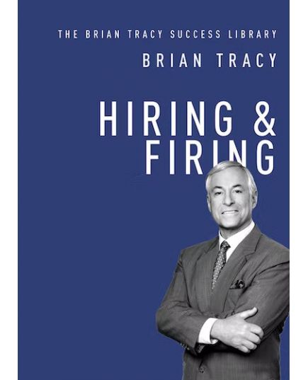 HIRING & FIRING BRIAN TRACY
