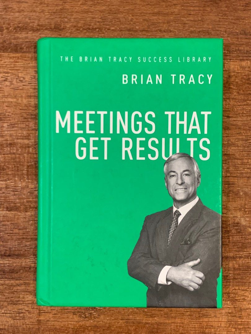 MEETINGS THAT GET RESULTS BRIAN TRACY